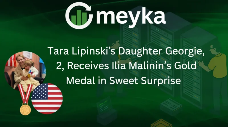 Tara Lipinski’s Daughter Georgie, 2, Receives Ilia Malinin’s Gold Medal in Sweet Surprise