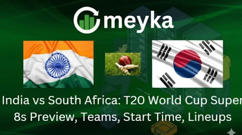 India vs South Africa: T20 World Cup Super 8s Preview, Teams, Start Time, Lineups