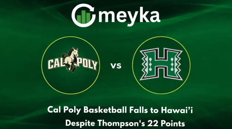 Cal Poly Basketball Falls to Hawai’i Despite Thompson’s 22 Points