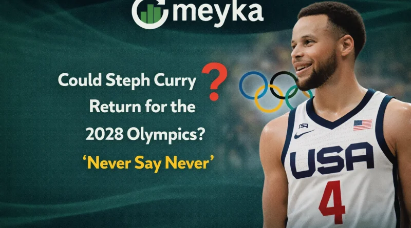 Could Steph Curry Return for the 2028 Olympics? ‘Never Say Never’