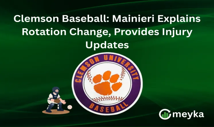 Clemson Baseball: Mainieri Explains Rotation Change, Provides Injury Updates