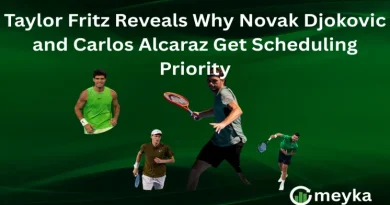 Taylor Fritz Reveals Why Novak Djokovic and Carlos Alcaraz Get Scheduling Priority