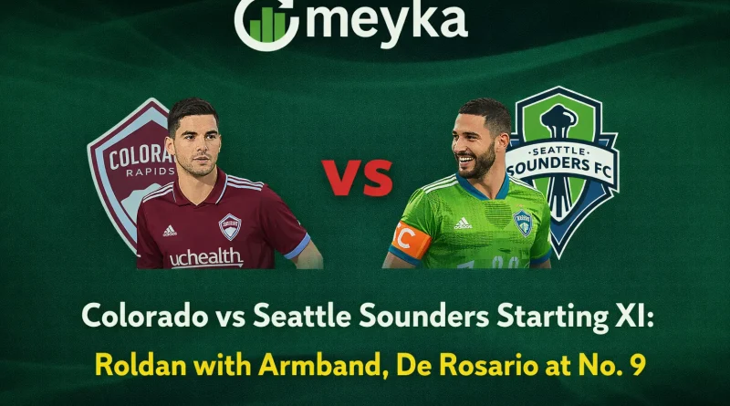 Colorado vs Seattle Sounders Starting XI: Roldan with Armband, De Rosario at No. 9