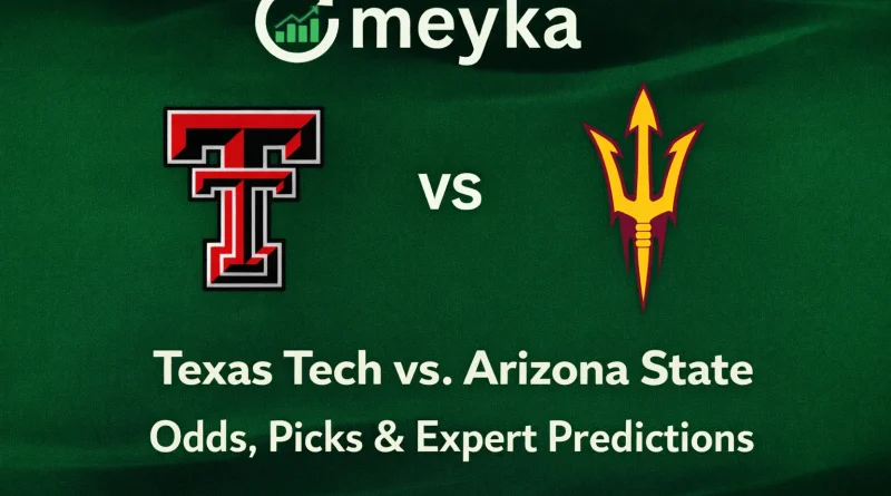 Texas Tech vs. Arizona State Odds, Picks & Expert Predictions
