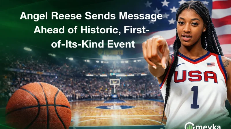 Angel Reese Sends Message Ahead of Historic, First-of-Its-Kind Event