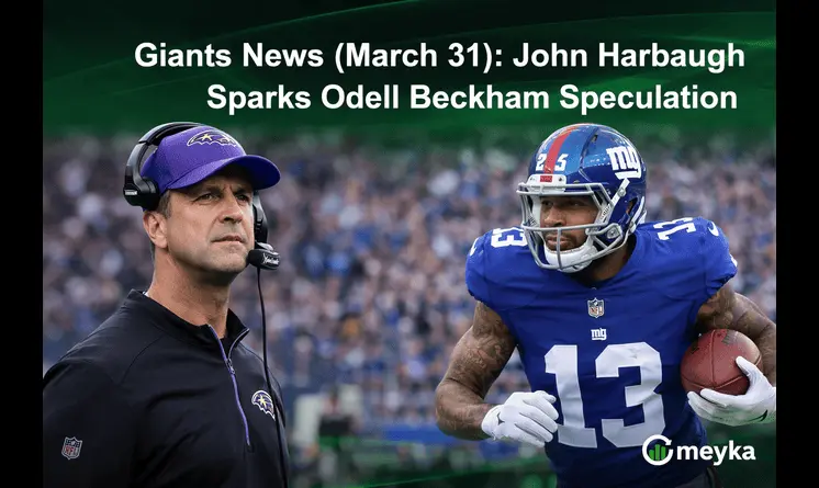 Giants News (March 31): John Harbaugh Sparks Odell Beckham Speculation