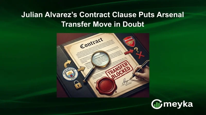 Julian Alvarez’s Contract Clause Puts Arsenal Transfer Move in Doubt