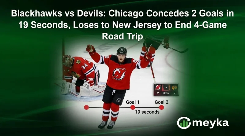 Blackhawks vs Devils: Chicago Concedes 2 Goals in 19 Seconds, Loses to New Jersey to End 4-Game Road Trip