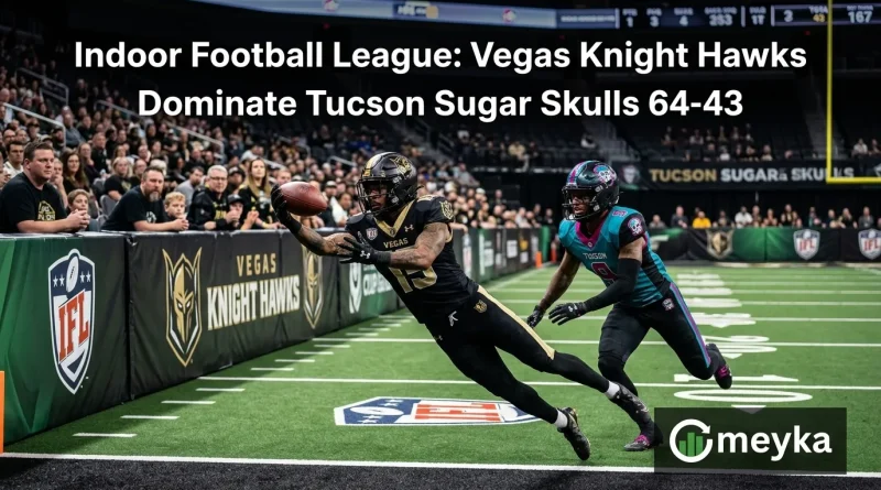 Indoor Football League: Vegas Knight Hawks Dominate Tucson Sugar Skulls 64-43