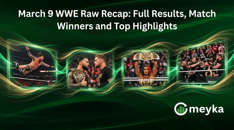 March 9 WWE Raw Recap: Full Results, Match Winners and Top Highlights