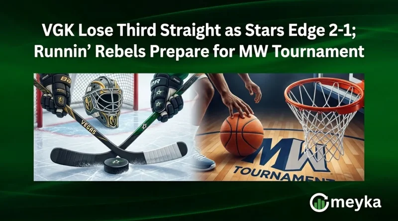 VGK Lose Third Straight as Stars Edge 2-1; Runnin’ Rebels Prepare for MW Tournament