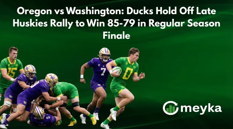 Oregon vs Washington: Ducks Hold Off Late Huskies Rally to Win 85-79 in Regular Season Finale