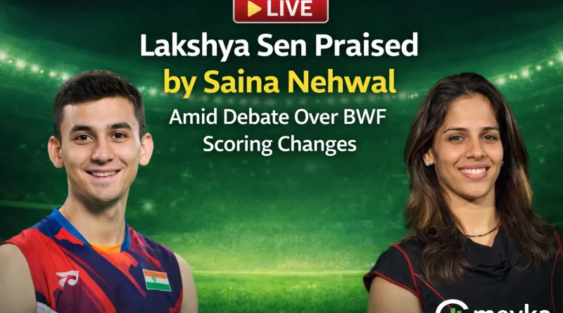 Lakshya Sen Praised by Saina Nehwal Amid Debate Over BWF Scoring Changes