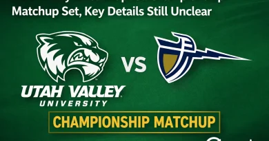 Utah Valley vs Cal Baptist Championship Matchup Set, Key Details Still Unclear