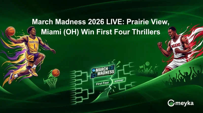 March Madness 2026 LIVE: Prairie View, Miami (OH) Win First Four Thrillers