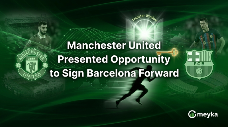Manchester United Presented Opportunity to Sign Barcelona Forward