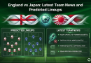 England vs Japan: Latest Team News and Predicted Lineups