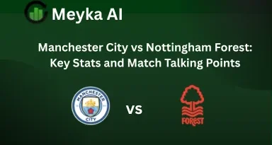 Manchester City vs Nottingham Forest: Key Stats and Match Talking Points