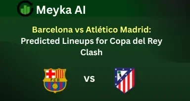Barcelona vs Atlético Madrid: Predicted Lineups for Copa del Rey Clash