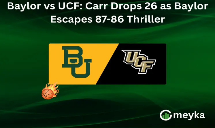 Baylor vs UCF: Carr Drops 26 as Baylor Escapes 87-86 Thriller