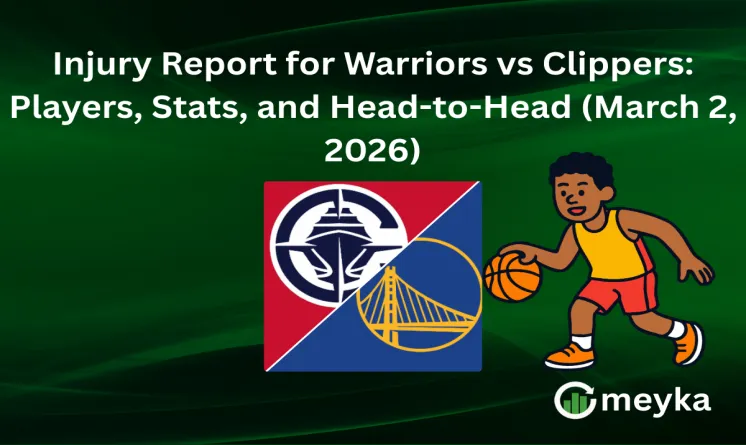 Injury Report for Warriors vs Clippers: Players, Stats, and Head-to-Head (March 2, 2026)