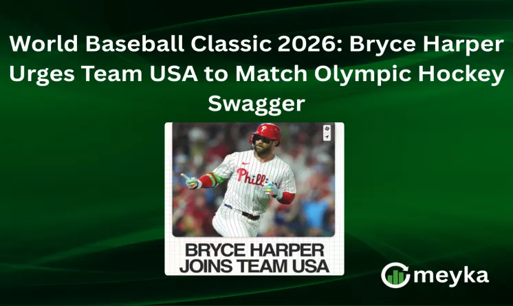 World Baseball Classic 2026: Bryce Harper Urges Team USA to Match Olympic Hockey Swagger