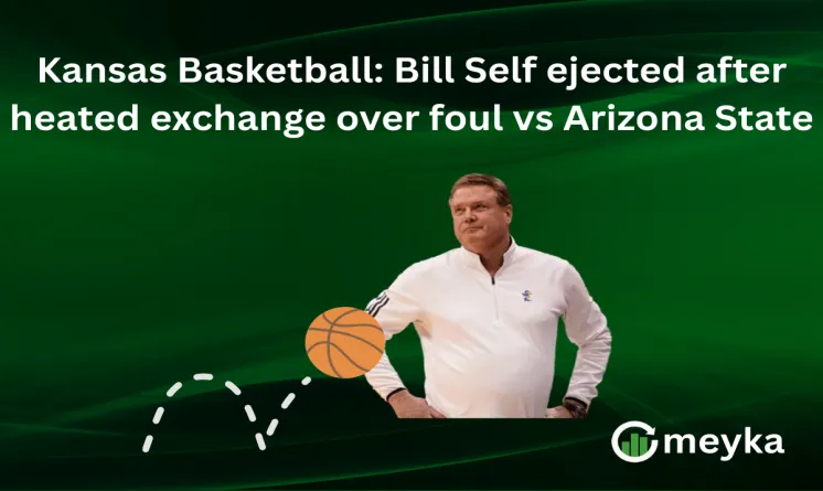 Kansas Basketball: Bill Self ejected after heated exchange over foul vs Arizona State