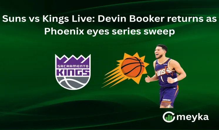 Suns vs Kings Live: Devin Booker returns as Phoenix eyes series sweep