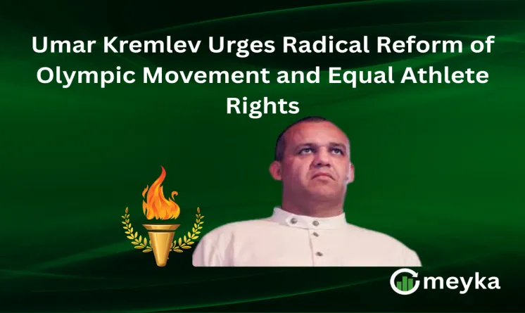 Umar Kremlev Urges Radical Reform of Olympic Movement and Equal Athlete Rights