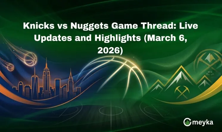 Knicks vs Nuggets Game Thread: Live Updates and Highlights (March 6, 2026)