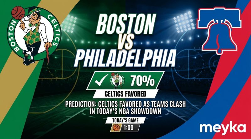 Boston vs Philadelphia Prediction: Celtics Favored as Teams Clash in Today’s NBA Showdown