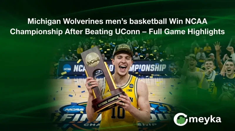 Michigan Wolverines men's basketball Win NCAA Championship After Beating UConn – Full Game Highlights