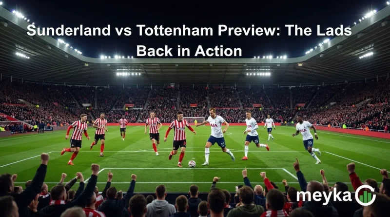 Sunderland vs Tottenham Preview: The Lads Back in Action