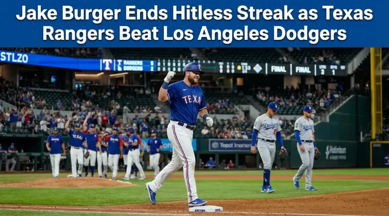 Jake Burger Ends Hitless Streak as Texas Rangers Beat Los Angeles Dodgers