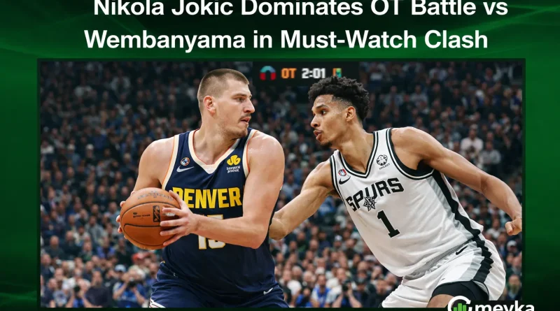 Nikola Jokic Dominates OT Battle vs Wembanyama in Must-Watch Clash