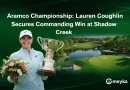 Aramco Championship: Lauren Coughlin Secures Commanding Win at Shadow Creek