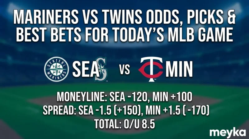 Mariners vs Twins Odds, Picks & Best Bets for Today’s MLB Game