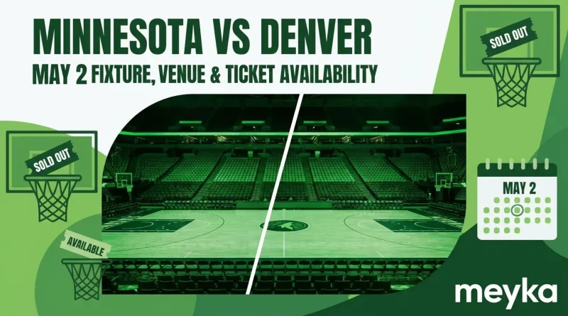 Minnesota vs Denver: May 2 Fixture, Venue & Ticket Availability