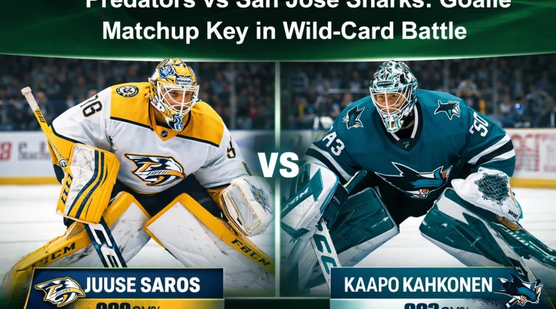 Predators vs San Jose Sharks: Goalie Matchup Key in Wild-Card Battle