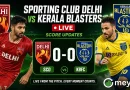 Sporting Club Delhi vs Kerala Blasters LIVE Score Updates, SCD 0-0 KBFC