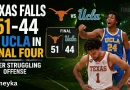 Texas Falls 51-44 to UCLA in Final Four After Struggling Offense