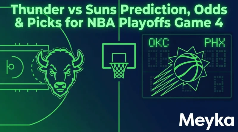 Thunder vs Suns Prediction, Odds & Picks for NBA Playoffs Game 4