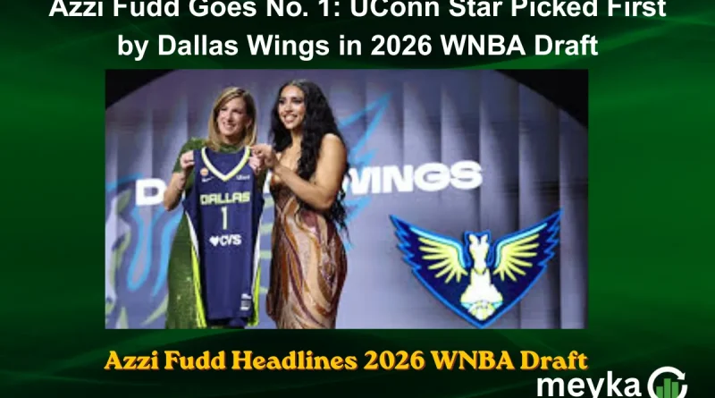 Azzi Fudd Goes No. 1: UConn Star Picked First by Dallas Wings in 2026 WNBA Draft