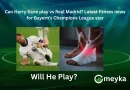 Can Harry Kane play vs Real Madrid? Latest fitness news for Bayern’s Champions League star