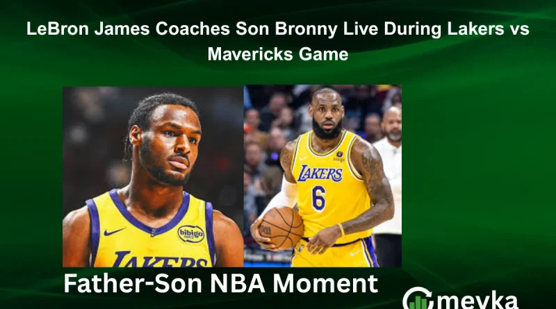 LeBron James Coaches Son Bronny Live During Lakers vs Mavericks Game
