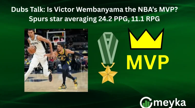Dubs Talk: Is Victor Wembanyama the NBA’s MVP? Spurs star averaging 24.2 PPG, 11.1 RPG
