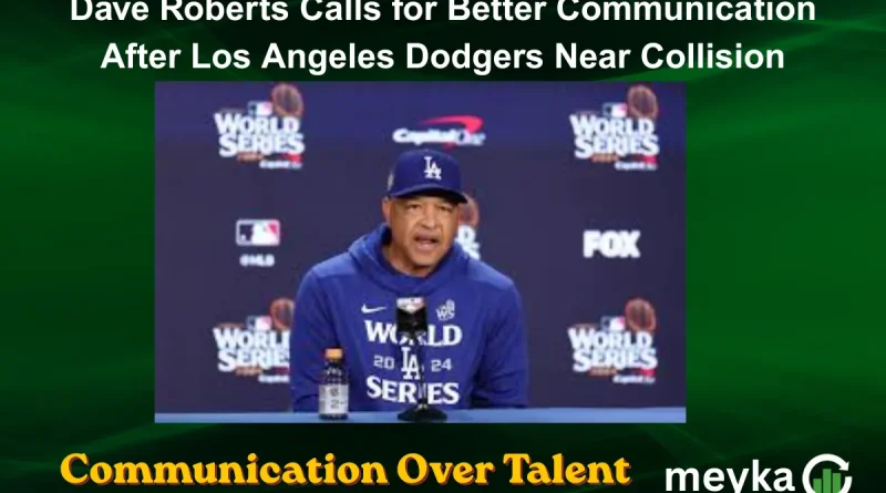 Dave Roberts Calls for Better Communication After Los Angeles Dodgers Near Collision