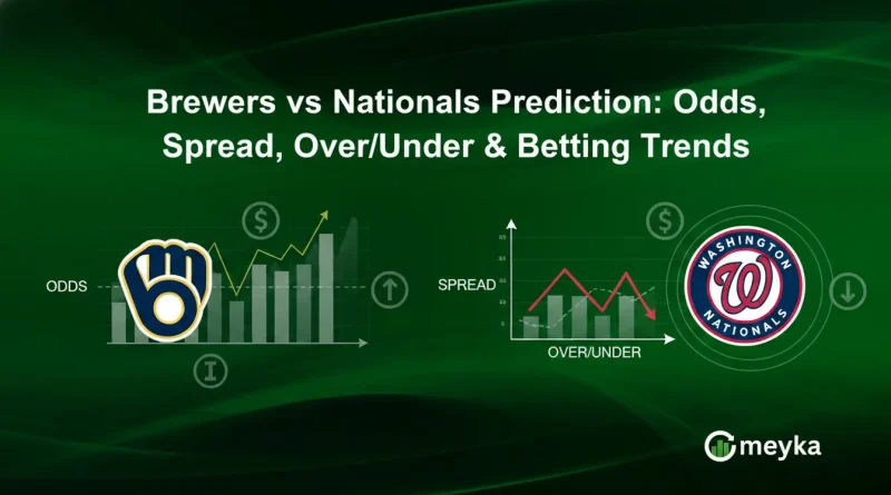 Brewers vs Nationals Prediction: Odds, Spread, Over/Under & Betting Trends