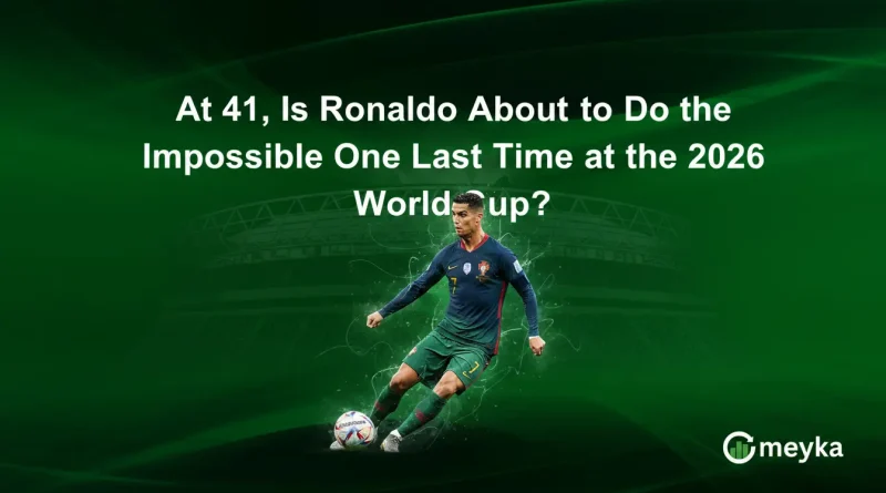 At 41, Is Ronaldo About to Do the Impossible One Last Time at the 2026 World Cup?