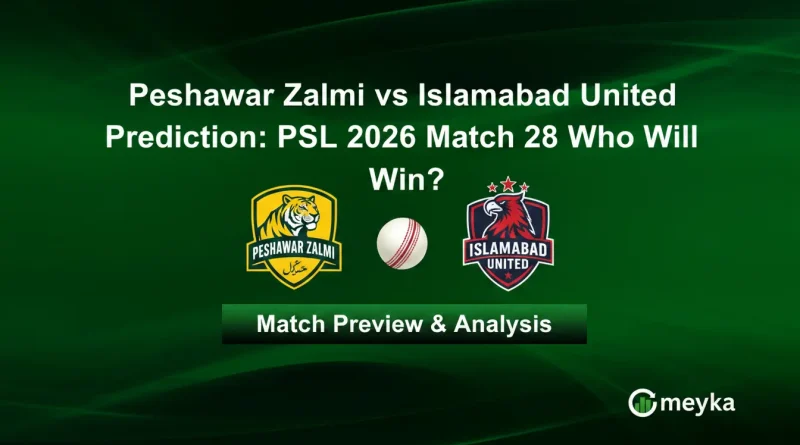 Peshawar Zalmi vs Islamabad United Prediction: PSL 2026 Match 28 Who Will Win?
